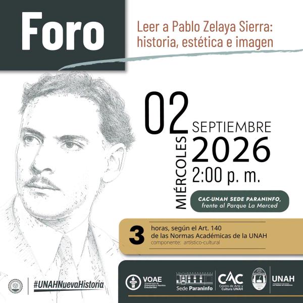 Foro «Leer a Pablo Zelaya Sierra: historia, estética e imagen»