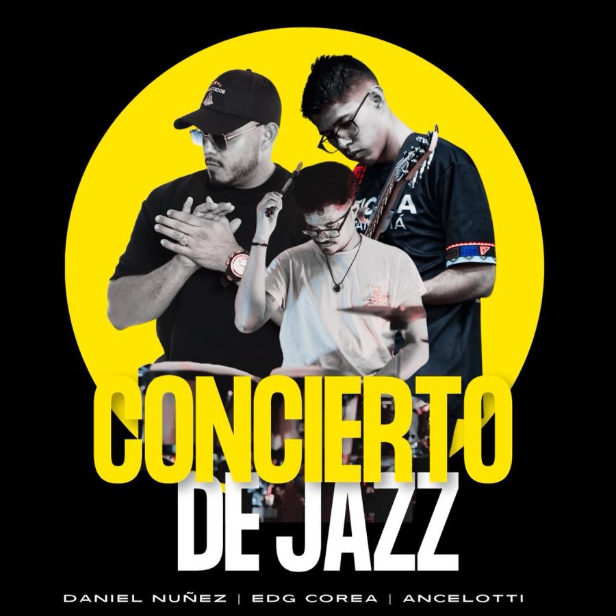 Concierto de Jazz junto a Daniel Nuñez, Edg Corea y Ancelotti