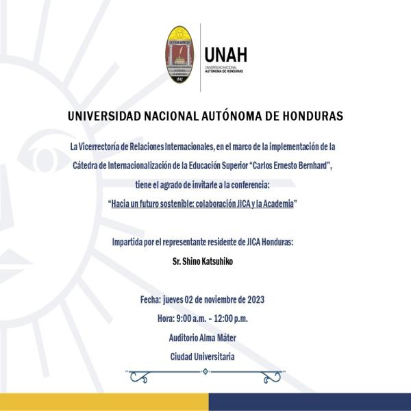 UNAH: Conferencia “Hacia un futuro sostenible: colaboración JICA y la Academia” 