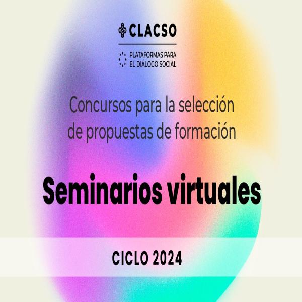 Concurso para la selección de Seminarios Virtuales Ciclo de Formación 2024