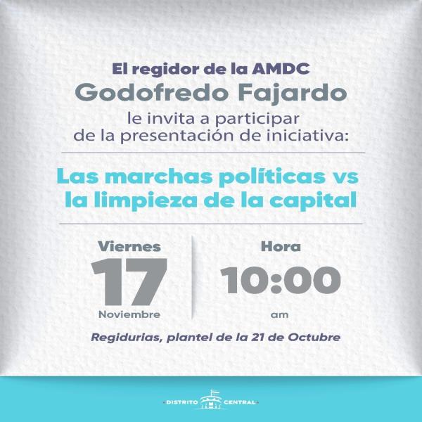 Convocatoria de Prensa - Regidor Godofredo Fajardo: Presentación de iniciativa: Las marchas políticas vs la limpieza de la capital 