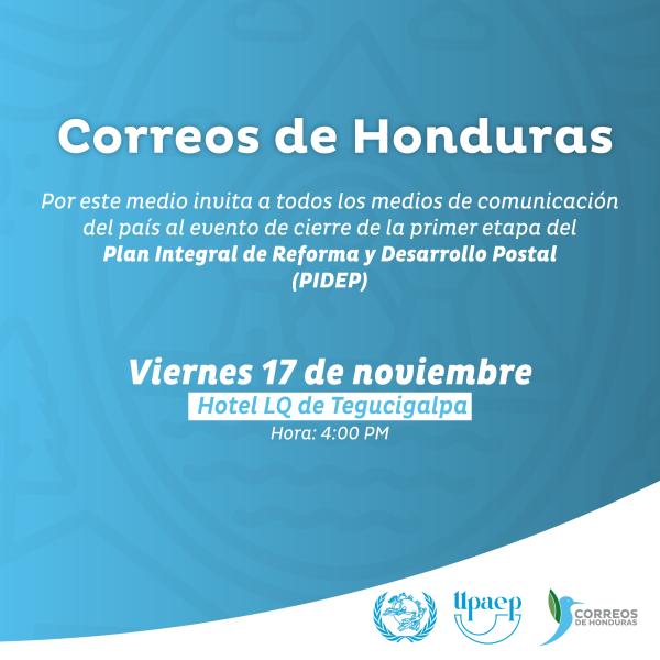 Convocatoria a Medios de Comunicación – Correos de Honduras: Cierre de la primera etapa del Plan Integral de Reforma y Desarrollo Postal (PIPED) 
