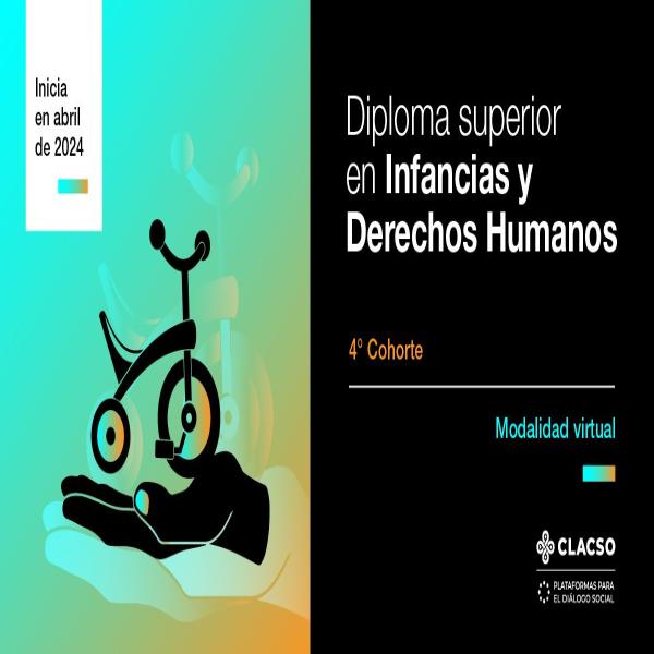 Diploma Superior en Infancias y Derechos Humanos | Modalidad virtual 