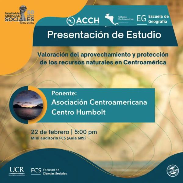 Catedra de Centroamérica:  Presentación de estudio: “Valoración del aprovechamiento y proyección de los recursos naturales en Centroamérica”