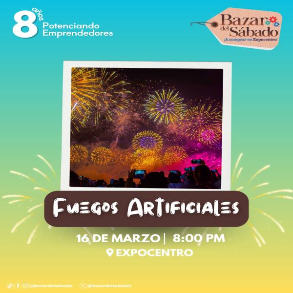 Fuegos artificiales en el Bazar del Sábado – SPS