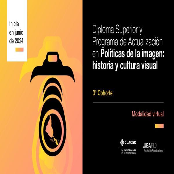 Diploma Superior y Programa de Actualización en Políticas de la imagen: Historia y cultura visual