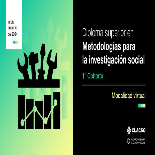 Diploma Superior en Metodologías para la Investigación Social