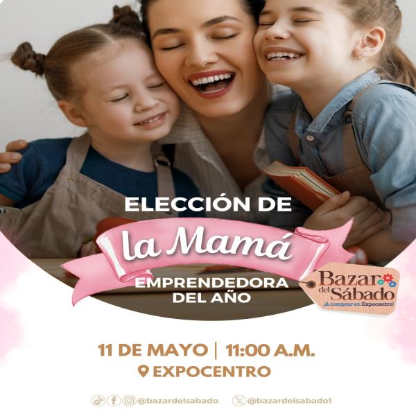 Elección de la mamá emprendedora del 2024