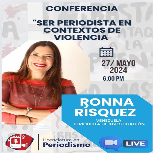 Conferencia: Ser Periodista en Contextos de Violencia
