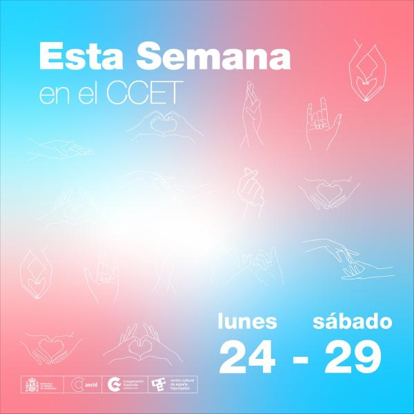 Conocé la agenda cultural del CCET / 24 – 29 junio 