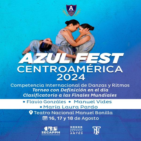 Competencia de Danzas y Ritmos: Azul Fest Centroamérica