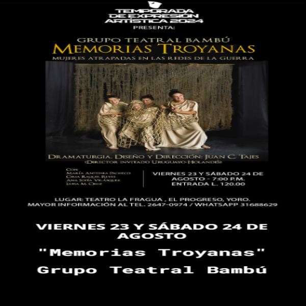 Presentación de la Obra: Memorias Troyanas: Mujeres atrapadas en las redes de la guerra 