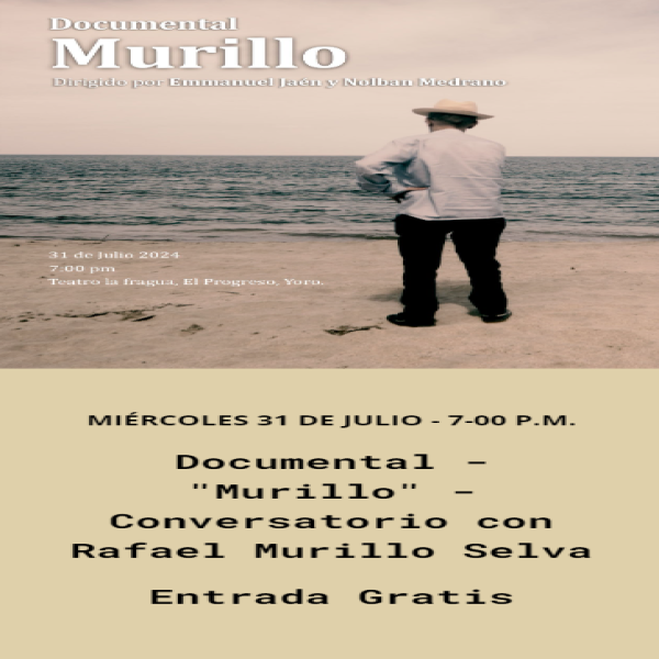 Presentación del Documental “Murillo” y conversatorio con Rafael Murillo Selva 