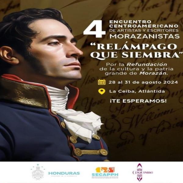4 Encuentro Centroamericano de Artistas y Escritores Morazanistas “Relámpago que Siembra” 