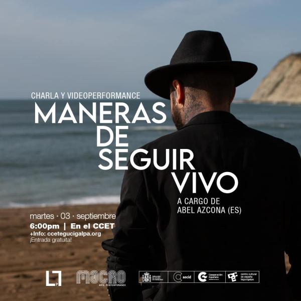 Video performance y charla “Maneras de Seguir Vivo”