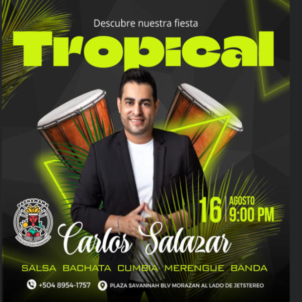 Noche tropical: Bailemos y cantemos junto al mejor show de Carlos Salazar 
