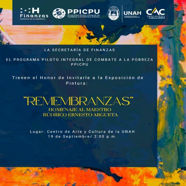 Exposición "Remembranzas" Homenaje al Maestro Rúdrico Ernesto Argueta