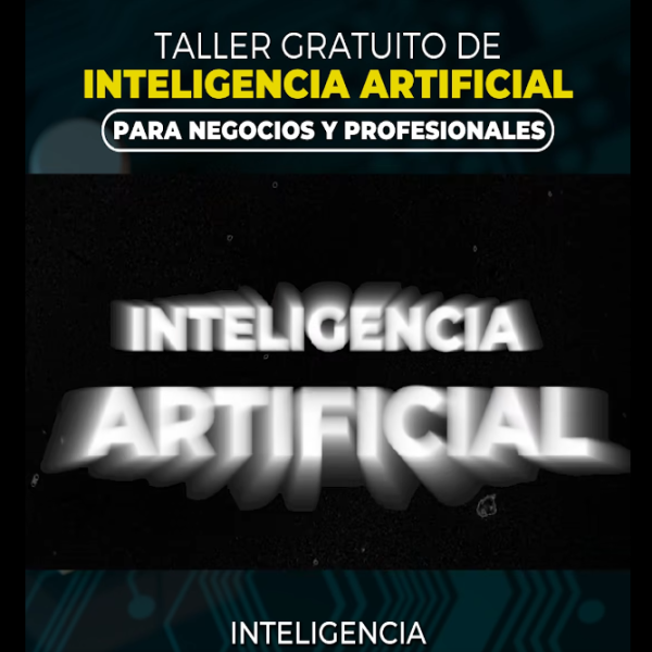 Taller Gratuito de Inteligencia Artificial para emprendedores y Negocios Digitales