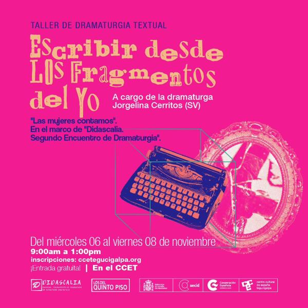 Taller de Dramaturgia Textual: “Escribir desde los fragmentos del yo” 