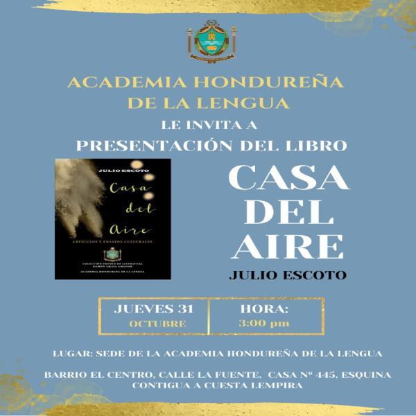Presentación del Libro: Casa del Aire de Julio Escoto 