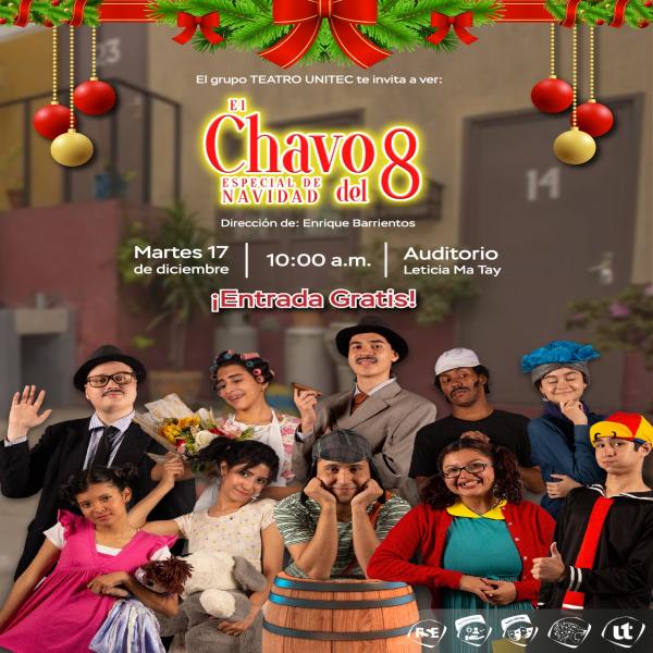 Teatro UNITEC te invita a ver: El Chavo del 8 - Especial de Navidad 