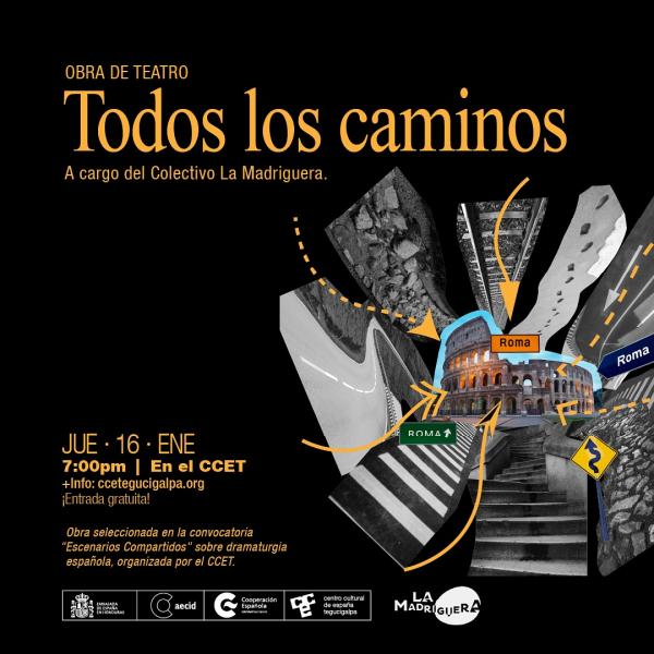 Presentación de la obra de teatro: “Todos los caminos” 