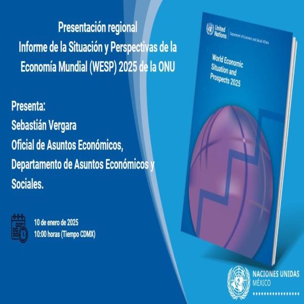 Presentación del Informe “Situación y Perspectivas de la Economía Mundial (WESP 2025)” 