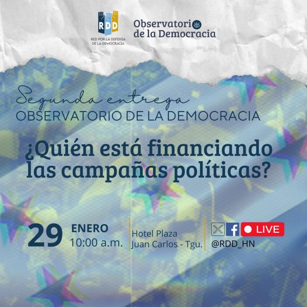 Segunda Entrega del Observatorio de la Democracia: “¿Quién está financiando las campañas políticas?”