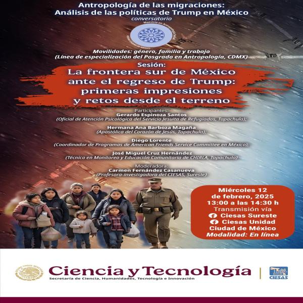 Conversatorio “Antropología de las migraciones: Análisis de las políticas de Trump en México”