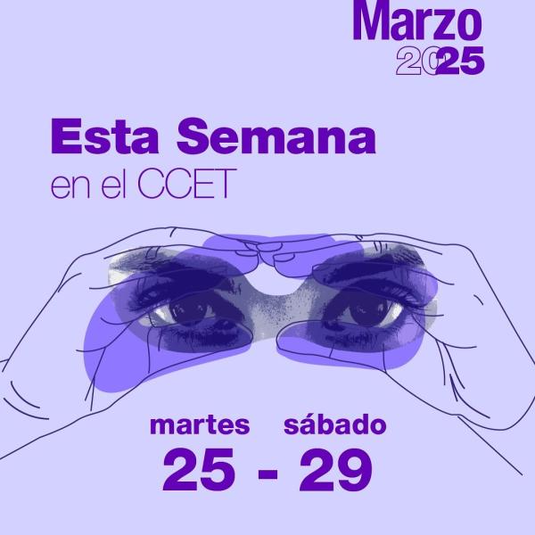 Esta semana el Centro Cultural de España / 25 – 29 marzo 