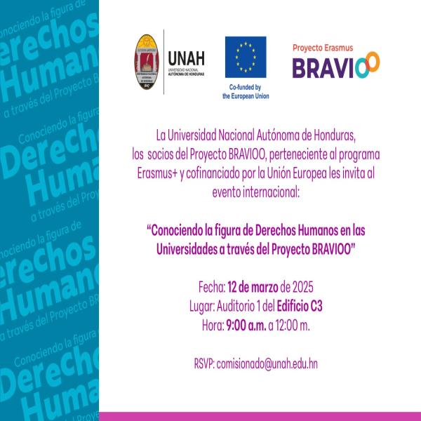 UNAH: Evento Internacional: Conociendo la figura de Derechos Humanos en las Universidades a través del Proyecto BRAVIOO