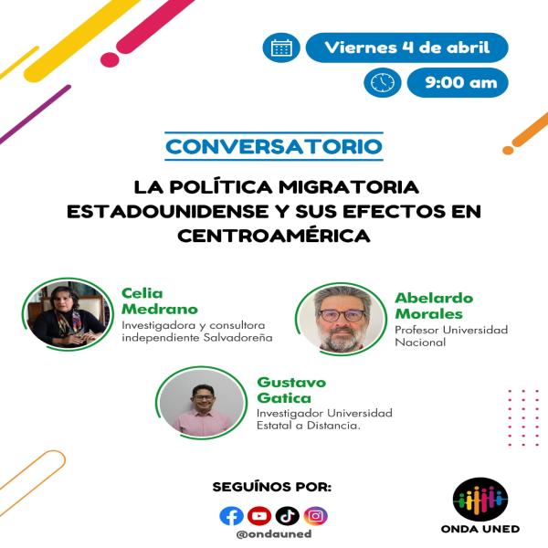 Conversatorio: La política migratoria estadounidense y sus efectos en Centroamérica 