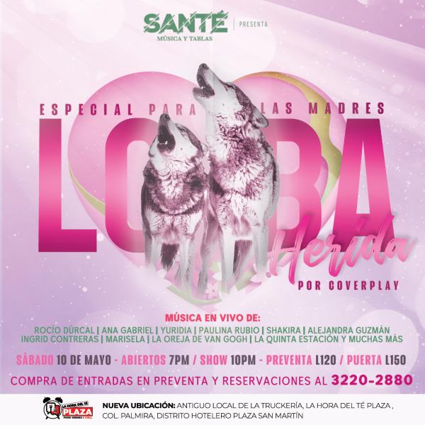 Celebración a las Madres con el especial de la loba herida 