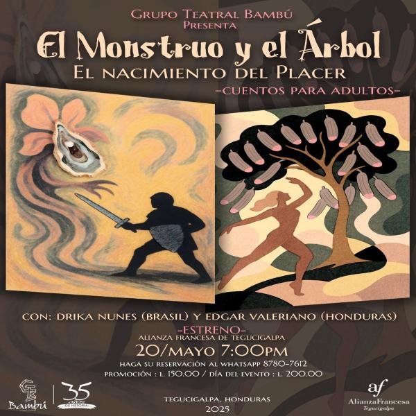 El Grupo Teatral Bambú te invita a su más reciente producción: "El Monstruo y el Árbol: El Nacimiento del Placer"