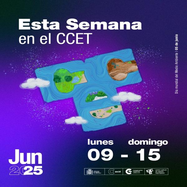 Esta semana (09 – 15 de junio) en el Centro Cultural de España