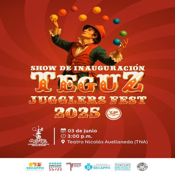 Inauguración del 𝗧𝗲𝗴𝘂𝘇 𝗝𝘂𝗴𝗴𝗹𝗲𝗿𝘀 𝗙𝗲𝘀𝘁 𝟮𝟬𝟮𝟱