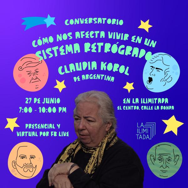 Conversatorio: ¿Cómo nos afecta vivir en un sistema retrógrado? 