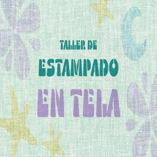 Taller de Estampado en Tela: Cuerpxs, Colores y Resistencia