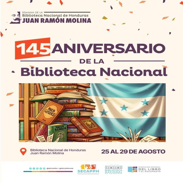 Celebración de los 145 años de la Biblioteca Nacional Juan Ramón Molina