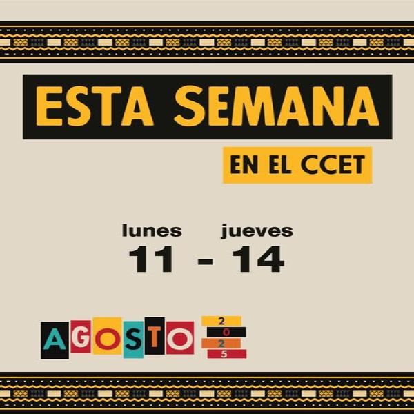 ¡Esta semana en CCET!