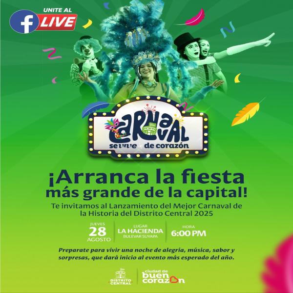 Lanzamiento del mejor carnaval de la historia del Distrito Central 