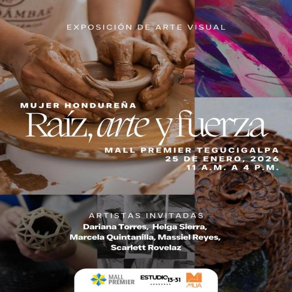 Exposición de Arte Visual: Mujer Hondureña “Raíz, Arte y Fuerza” 