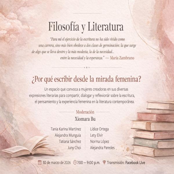 Filosofía y Literatura: ¿Por qué escribir desde la mirada femenina? 