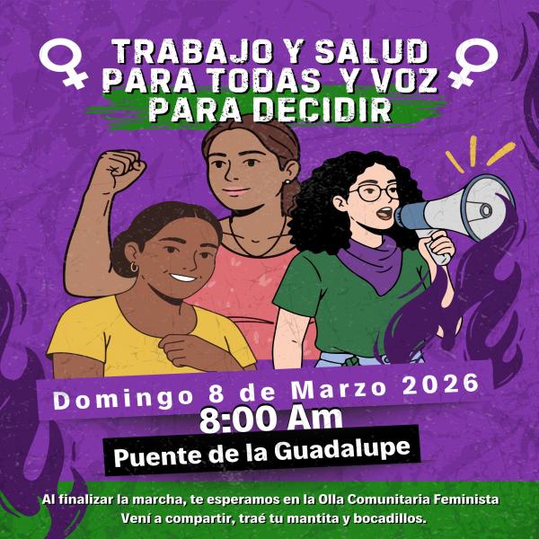 8M: Nos autoconvocamos para exigir trabajo digno, salud y voz para decidir 