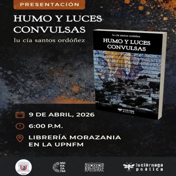 Presentación del libro: Humo y Luces Convulsas 