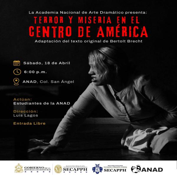 La Academia Nacional de Arte Dramático presenta: "Terror y miseria en el Centro de América"