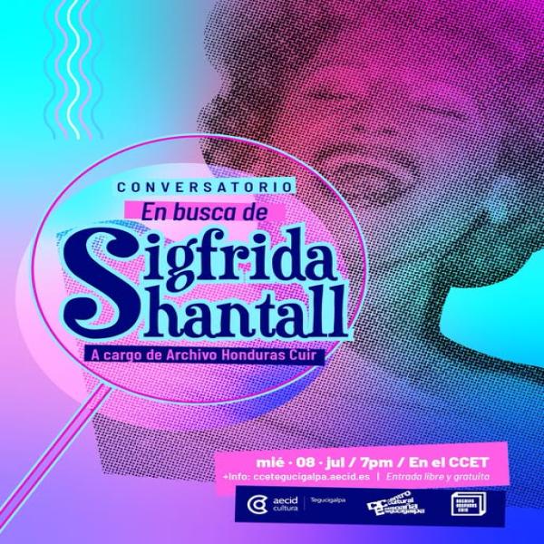 Conversatorio: En busca de Sigfrida Shantall 