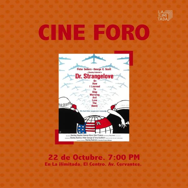 Cine Foro: Dr. Strangelove 