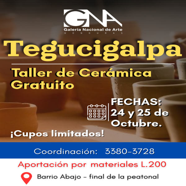 Aparta tu cupo para el taller de Cerámica, en la Galeria Nacional de Arte, Tegucigalpa, 